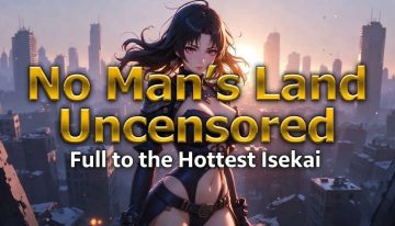 No Man’s Land Uncensored
